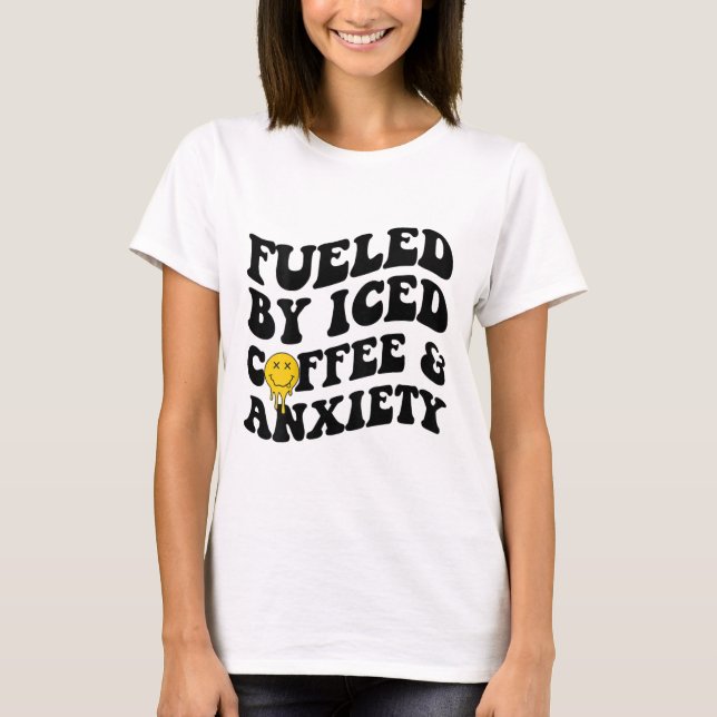 By Iced Coffee And Anxiety Mental Health On Back  T-Shirt (Front)