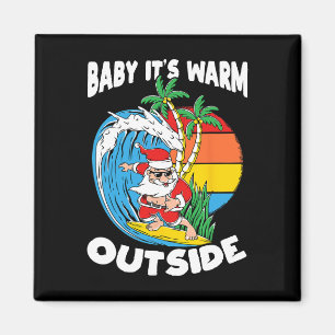 By Its Warm Outside Funny Santa Christmas In July Magnet