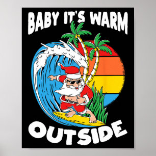 By Its Warm Outside Surfing Santa Christmas In Jul Poster