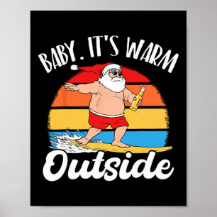 By Its Warm Outside Surfing Santa Christmas In Jul Poster