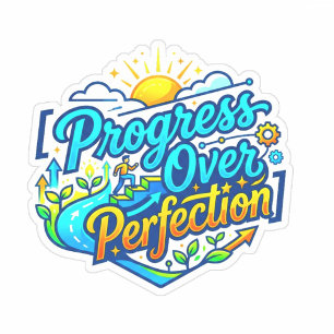 By Motivational Teacher   Progress Over Perfection