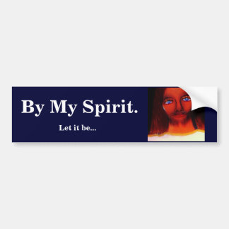 BY MY SPIRIT BUMPER STICKER