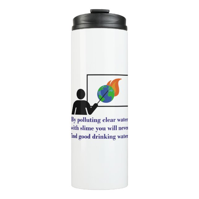 By Polluting Clear Water With Slime - Climate Chan Thermal Tumbler (Front)