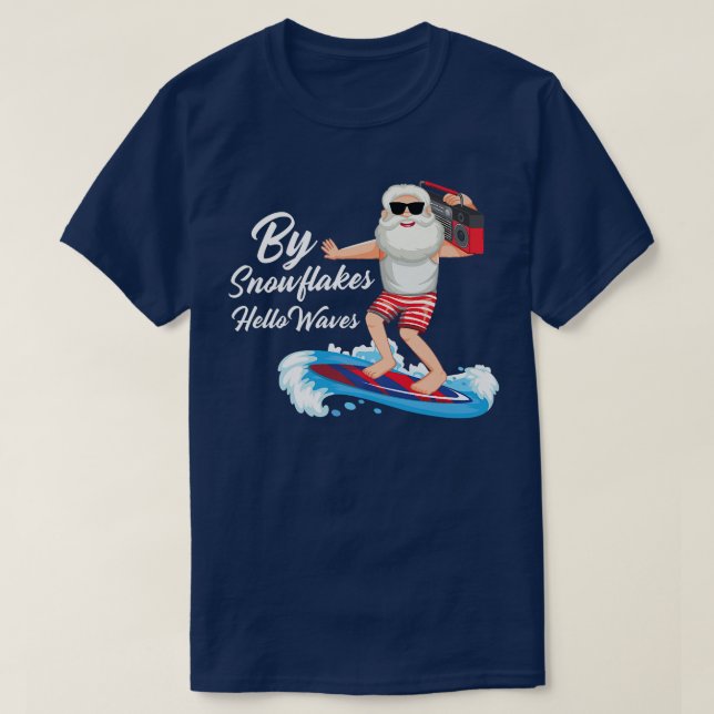 By Snowflakes Hello Waves  christmas in July  T-Shirt (Design Front)