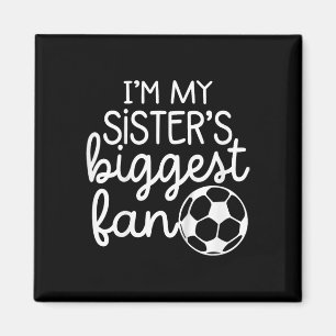 By Soccer Big Sisters Biggest Fan For Toddler Boys Magnet