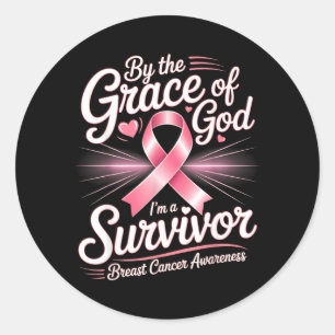 By The Grace God A Survivor Breast Cancer Survivor Classic Round Sticker