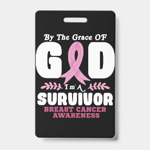 By The Grace God Im A Survivor Breast Cancer ID Badge