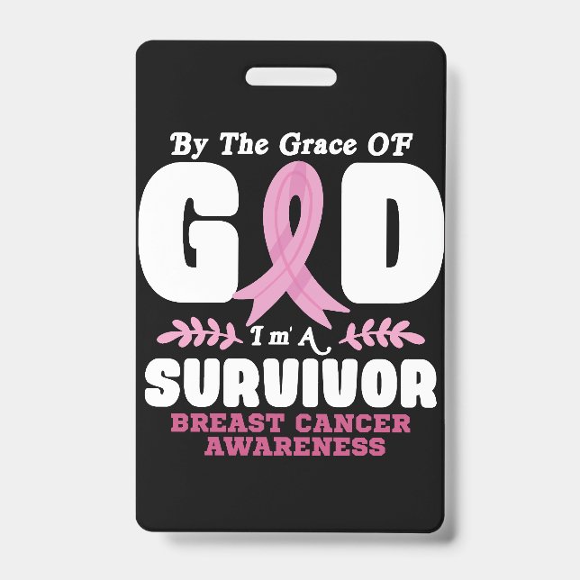 By The Grace God Im A Survivor Breast Cancer ID Badge (Front)