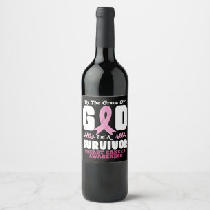 By The Grace God Im A Survivor Breast Cancer Wine Label