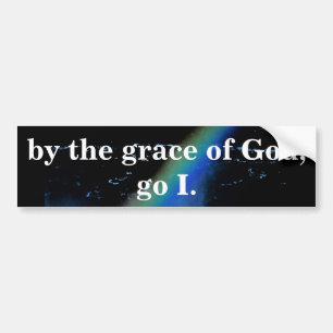 BY THE GRACE OF GOD BUMPER STICKER