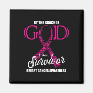 By The Grace Of God I Am A Breast Cancer Survivor  Magnet