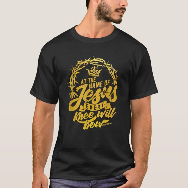 By the Name of Jesus Every Knee Will Bend Bible T-Shirt (Front)