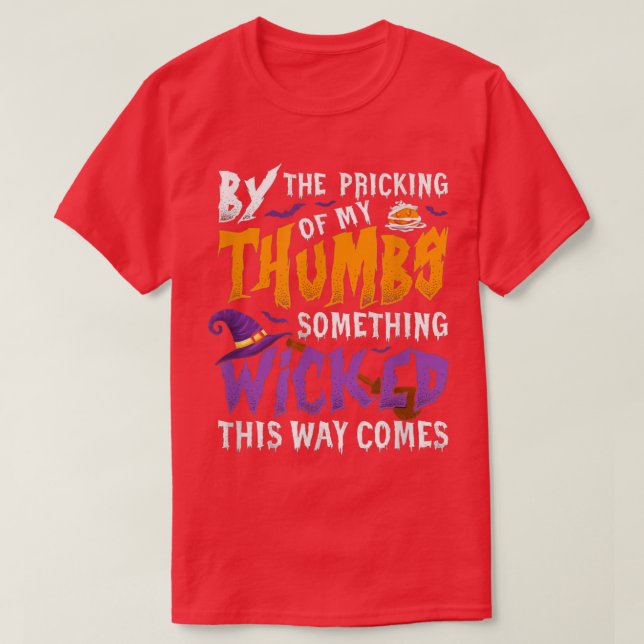 By The Pricking Of My Thumbs Something Wicked This T-Shirt (Design Front)