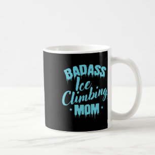 Byd Ice Climbing Mom Winter Ice Climbing Coffee Mug