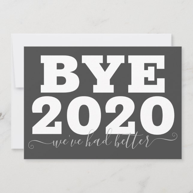 Bye 2020 We've had better Card (Front)