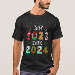 bye 2023 Hello 2024 Happy New Year Funny Chris T-Shirt