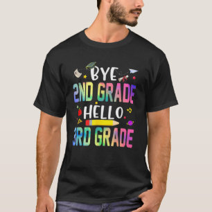 Bye 2Nd Grade Hello 3Rd Grade Back To School Teach T-Shirt