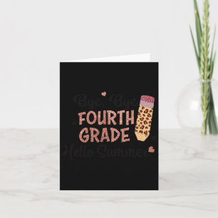 Bye 4th Grade Hello Summer Last Day Of School Girl Card