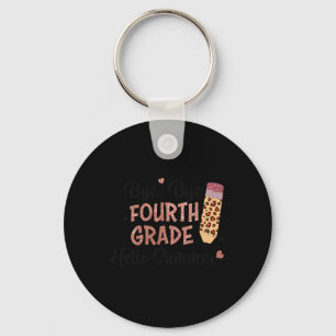 Bye 4th Grade Hello Summer Last Day Of School Girl Key Ring