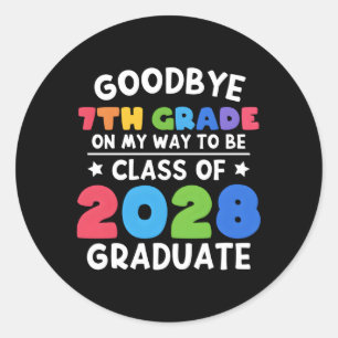Bye 7Th Grade Class Of 2028 Graduate 7Th Grade Classic Round Sticker
