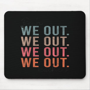 Bye Bruh Teacher Happy Last Day of School Hello Mouse Pad