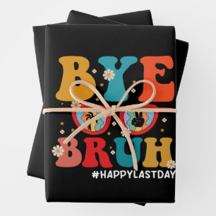 Bye Bruh Teacher Happy Last Day of School Summer  Wrapping Paper Sheet