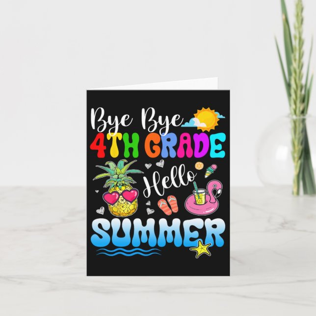 Bye Bye 4th Grade Hello Summer Graduation Teacher  Card (Front)