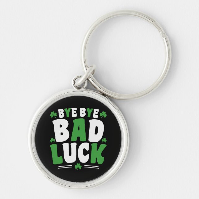 Bye Bye Bad Luck Key Ring (Front)