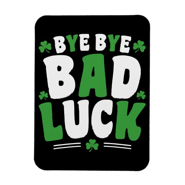 Bye Bye Bad Luck Magnet (Vertical)