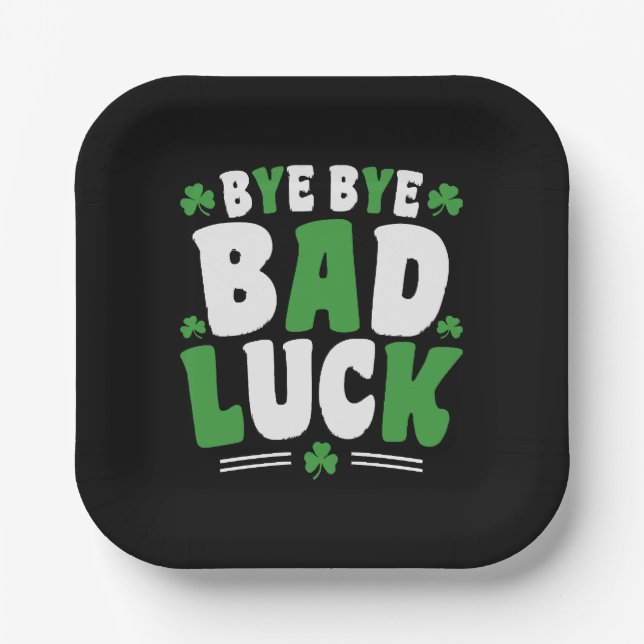 Bye Bye Bad Luck Paper Plate (Front)