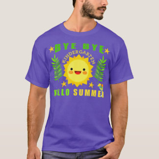 Bye Bye Kindergarten Hello Summer, Funney Teacher T-Shirt