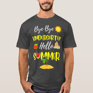 Bye Bye Kindergarten Hello Summer Kids Students Va T-Shirt