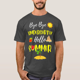 Bye Bye Kindergarten Hello Summer Kids Students Va T-Shirt