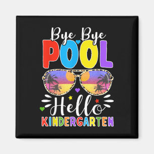 Bye Bye Pool Hello Kindergarten Back To School Leo Magnet