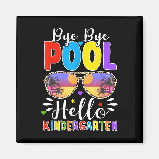 Bye Bye Pool Hello Kindergarten Back To School Leo Magnet (Front)