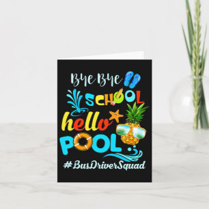 Bye Bye School Hello Pool #busdriversquad Funny Bu Card