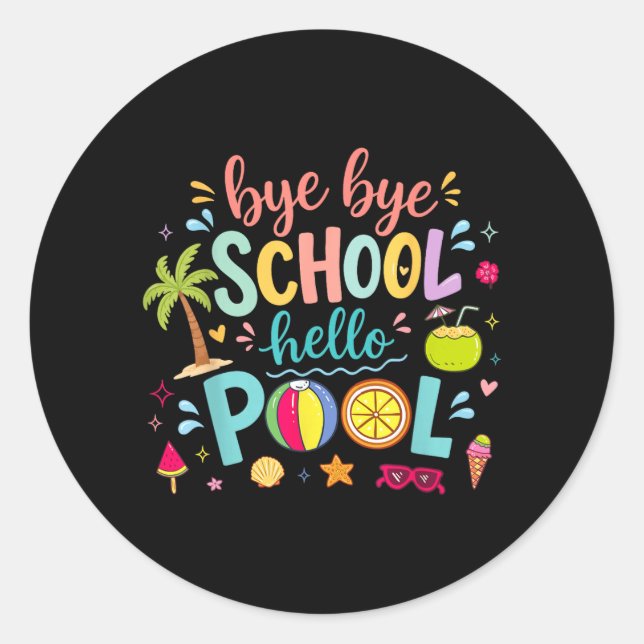 Bye Bye School Hello Pool Lunch Lady Summer Classic Round Sticker (Front)