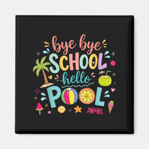Bye Bye School Hello Pool Lunch Lady Summer Magnet