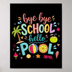 Bye Bye School Hello Pool Lunch Lady Summer Poster