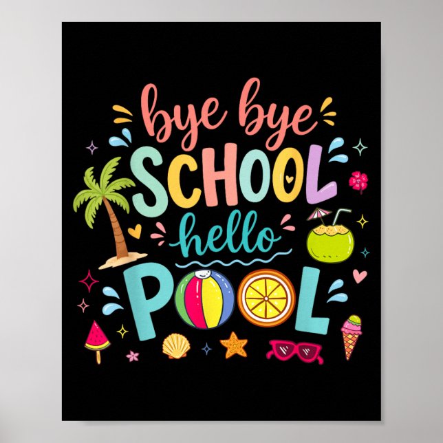 Bye Bye School Hello Pool Lunch Lady Summer Poster (Front)
