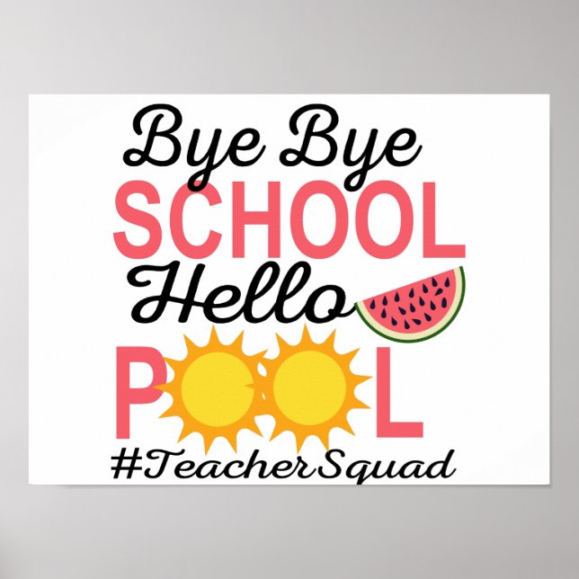 BYE BYE SCHOOL HELLO POOL. POSTER (Front)