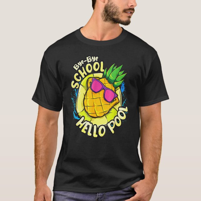 Bye Bye School Hello Pool  Summer School Vacation T-Shirt (Front)