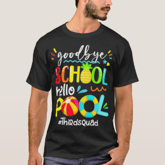 Bye Bye School Hello Pool Third Grade Summer Pinea T-Shirt