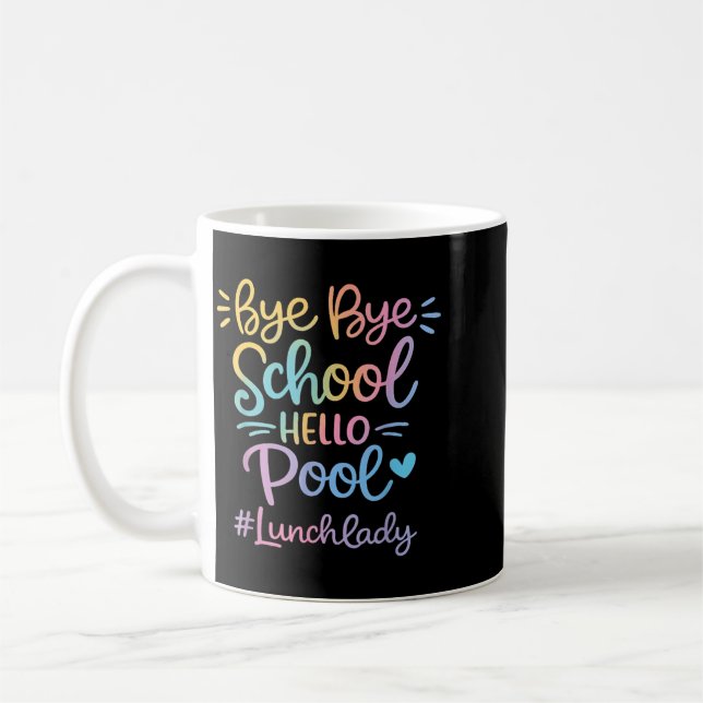 Bye Bye School Lunch Lady Summer Vacation Coffee Mug (Left)