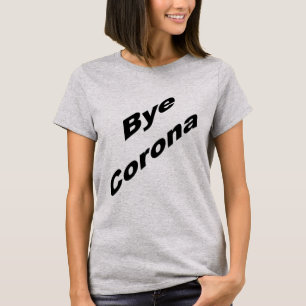Bye CORONA Light Steel Women's T-shirt
