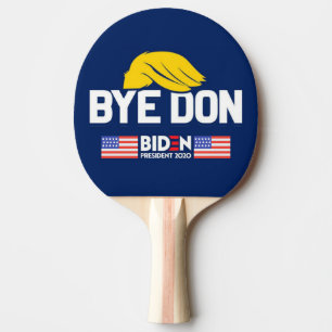 Bye Don BIDEN 2020 President HARRIS Ping Pong Paddle