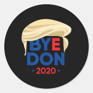 Bye Don Biden Harris Funny Trump Hair Byedon Desig Classic Round Sticker