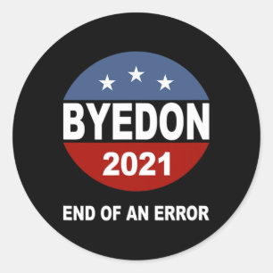 Bye Don End Of An Error Anti Trump Inauguration Gi Classic Round Sticker