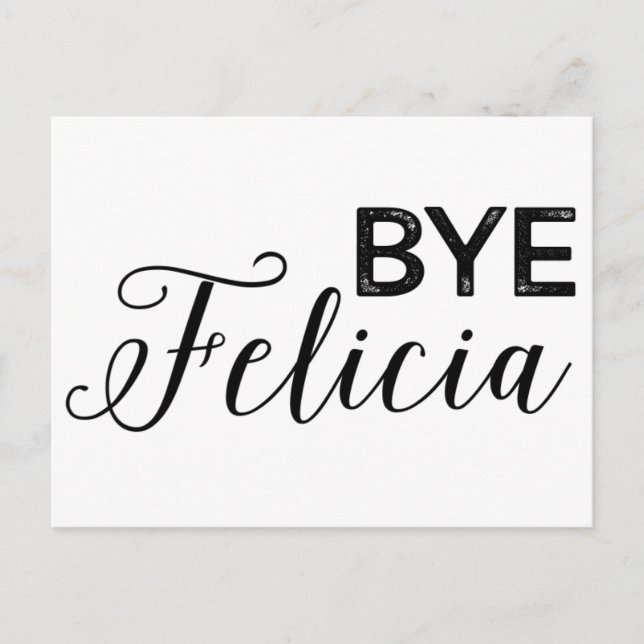 Bye Felicia Postcard (Front)