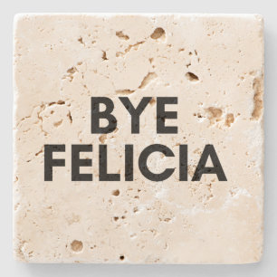 bye felicia stone coaster